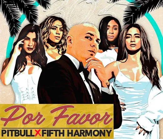 As suenan Pitbull y Fifth Harmony  haciendo en Spanglish: Por Favor.